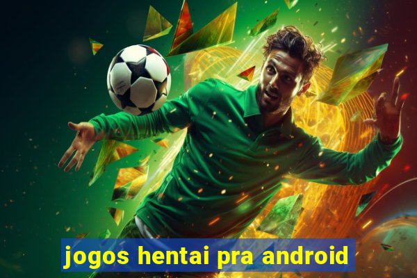 jogos hentai pra android